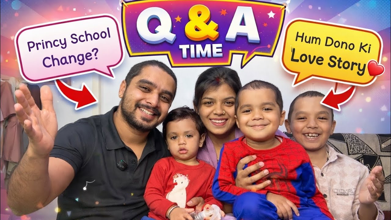Q & A Princy ka humne school change kyu kiya ?
