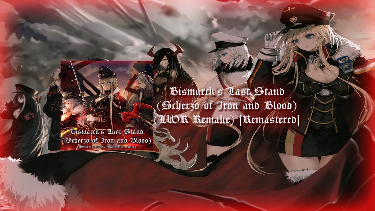Bismarck's Last Stand (Scherzo of Iron and Blood) [LWR Remake Remastered] Preview