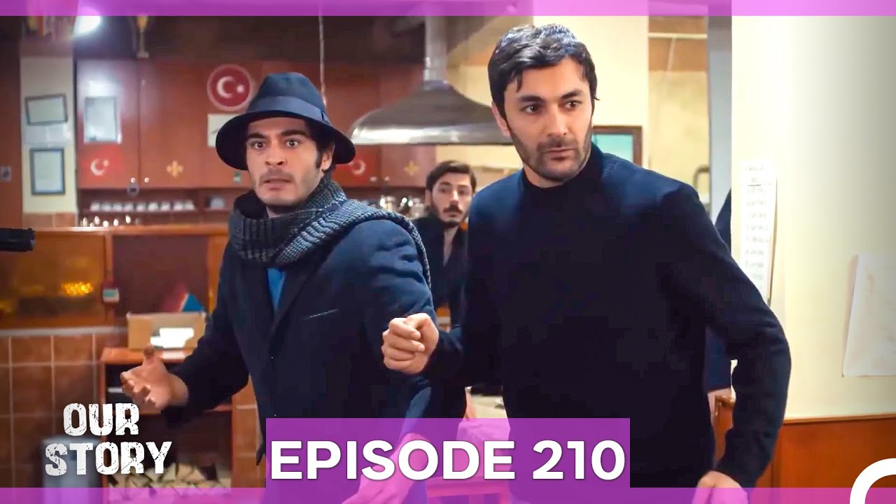 Our Story Episode 210