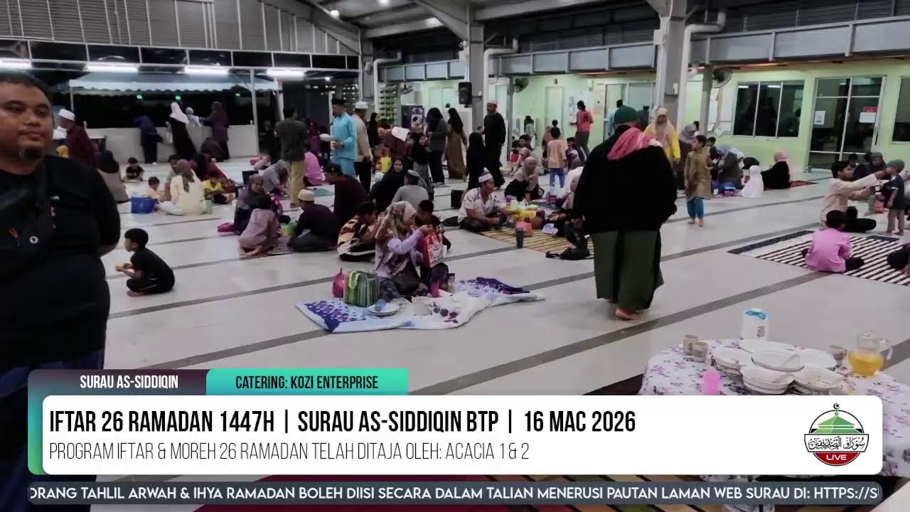 Iftar 26 Ramadan 1447H | Surau As-Siddiqin BTP | 16 Mac 2026