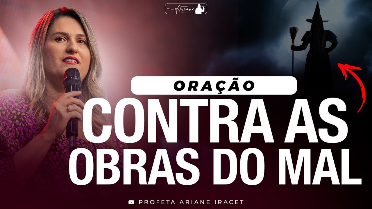 ORAÇÃO CONTRA AS FORÇAS DO MAL @arianeiracet