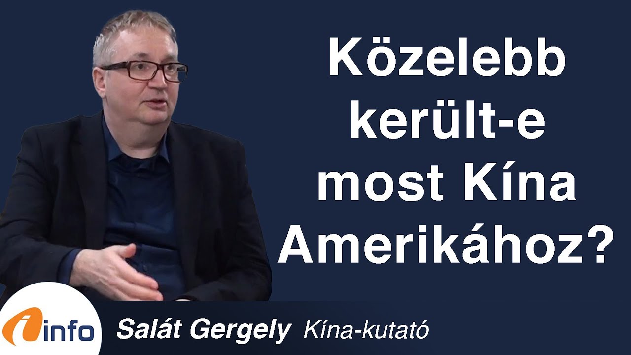Közelebb került-e most Kína Amerikához? Salát Gergely, Inforádió, Aréna