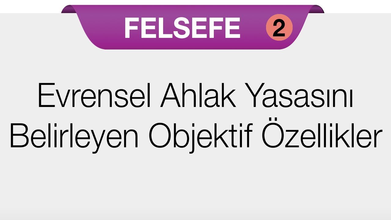 Ahlak Felsefesi - Evrensel Ahlak Yasasını Kabul Edenler - 2