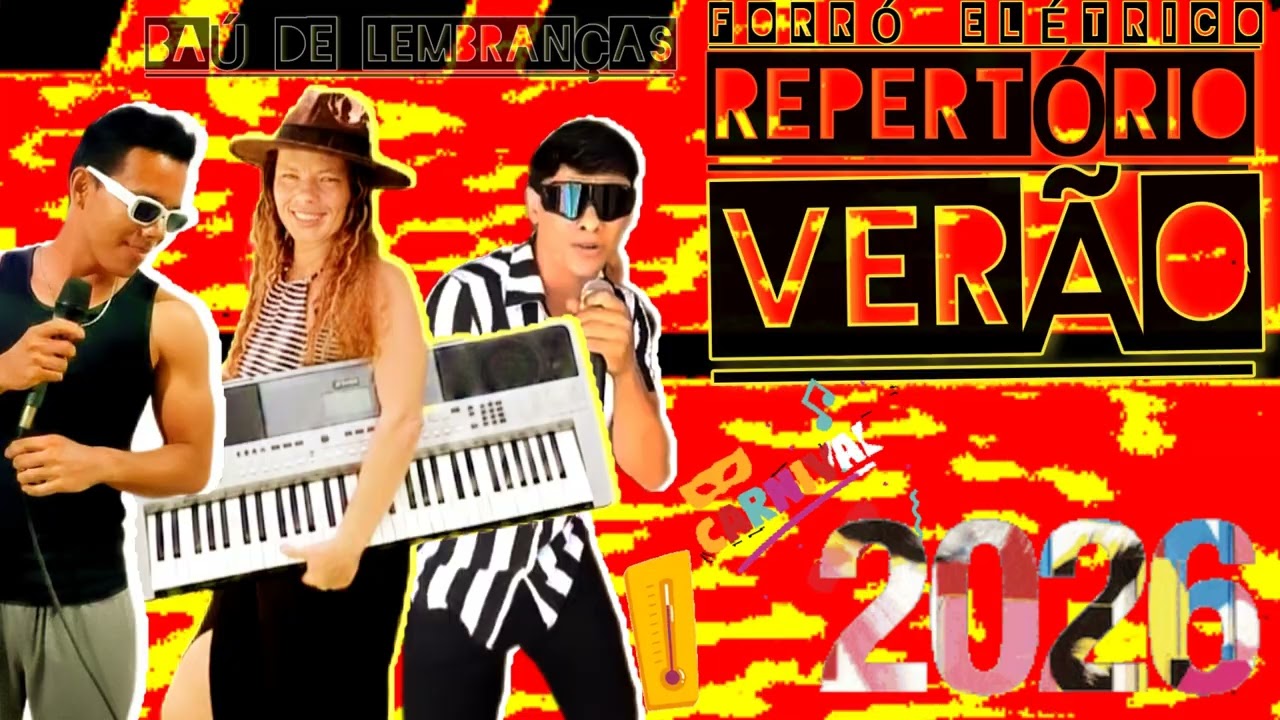 FORRÓ ELÉTRICO REPERTÓRIO VERÃO 2026 BAÚ DE LEMBRANÇAS CARNAVAL 2026 MACEIÓ ALAGOAS 