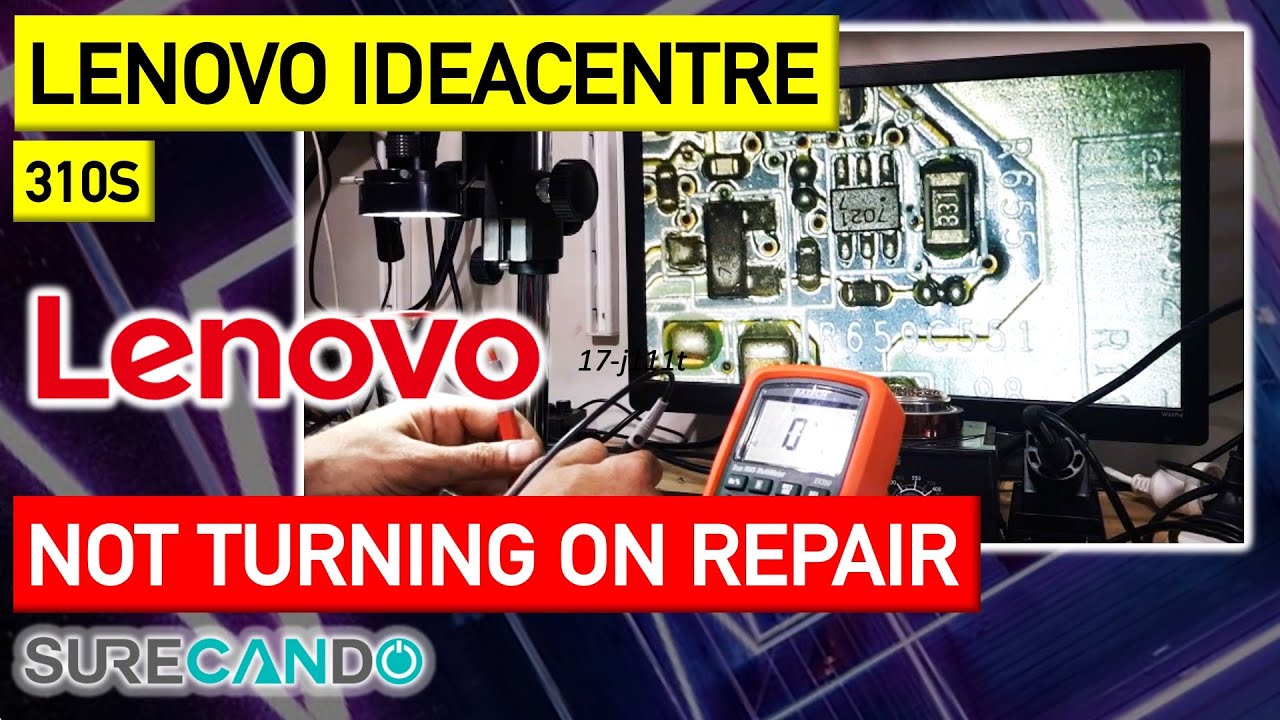 Lenovo IdeaCentre 310s Desktop PC Repair Not Turning On No Power Fix