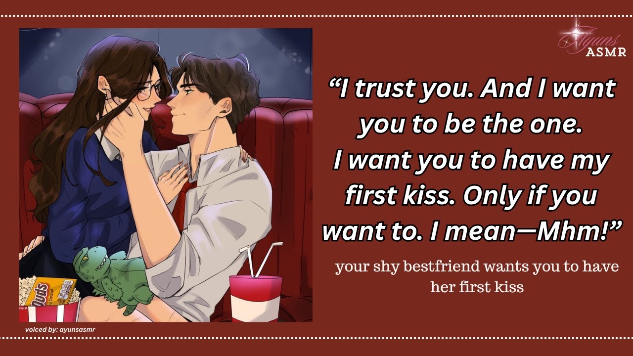 your shy bestfriend wants you to have her first kiss [f4m] [confession] [clingy] [shy bestfriend]