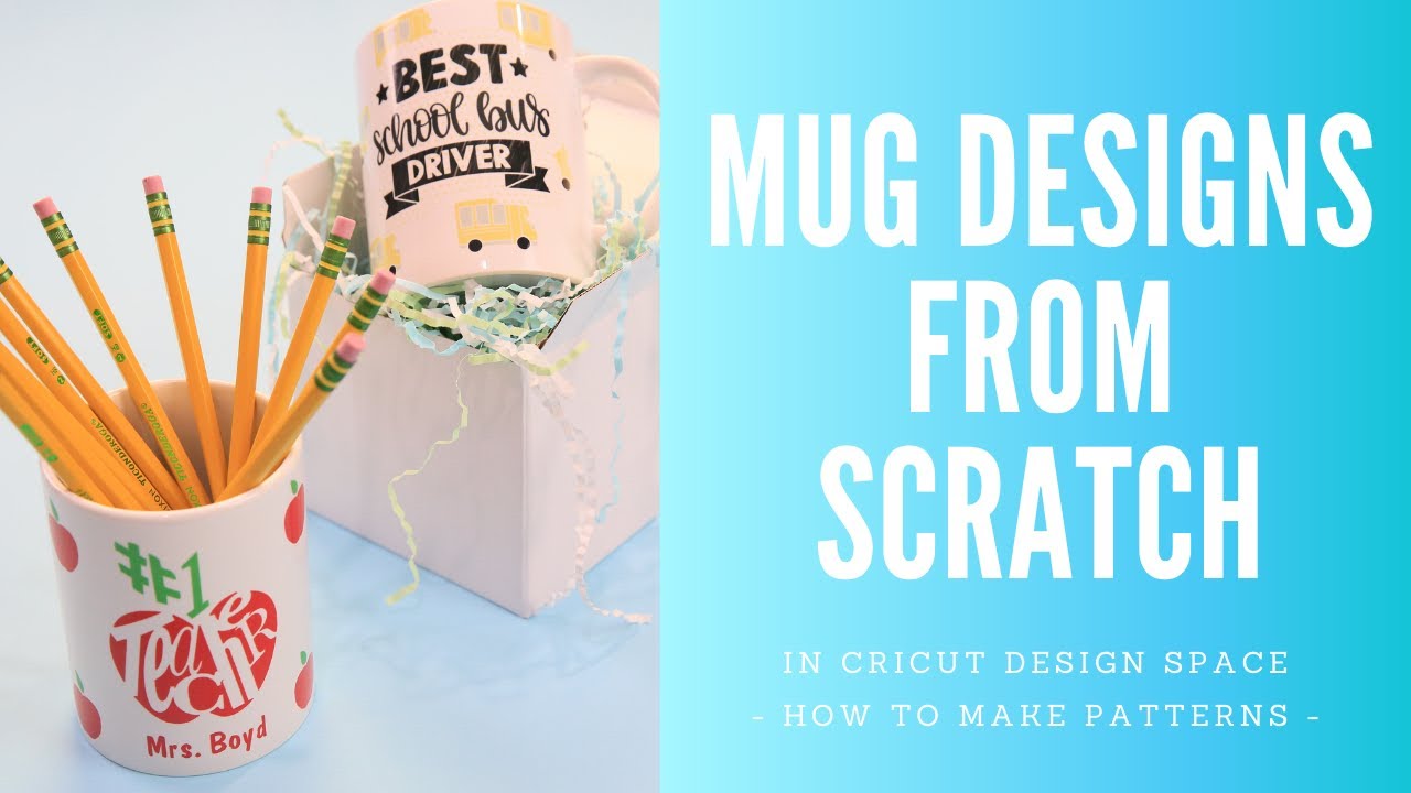 Make Mugs From Scratch In Design Space For Cricut Mug Press - How To Make Patterns Tutorial