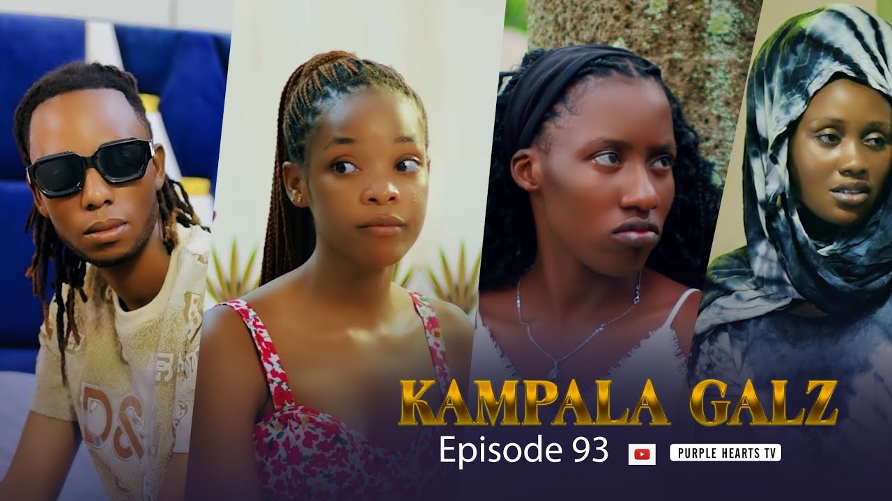 KAMPALA GALZ Episode 93 @PurpleHeartstv2 @Purpleheartstvurban 