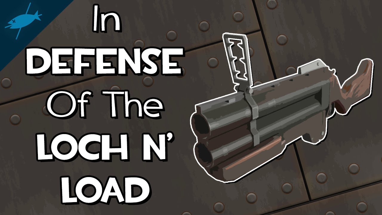 [TF2] В защиту Лох-Н-Лоада