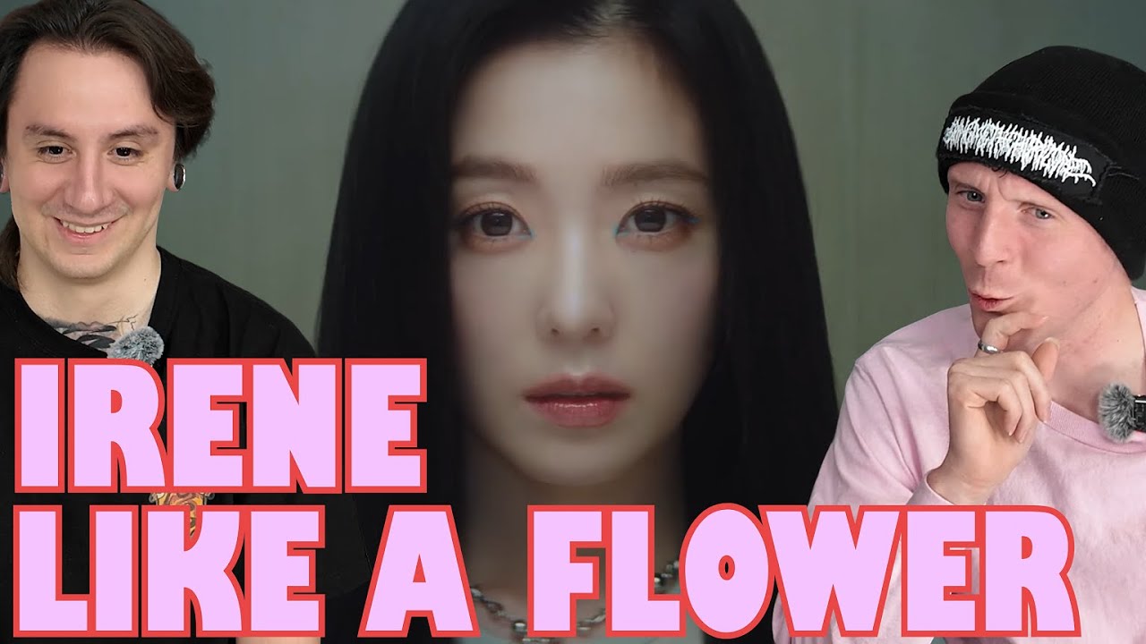 IRENE (아이린) - Like A Flower M/V [Reaction]