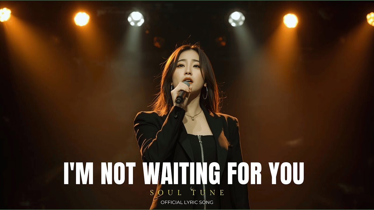 I'm Not Waiting For You - Soul Tune (Official Lyric Video) | Emotional EDM 2026 | Sad Love Song
