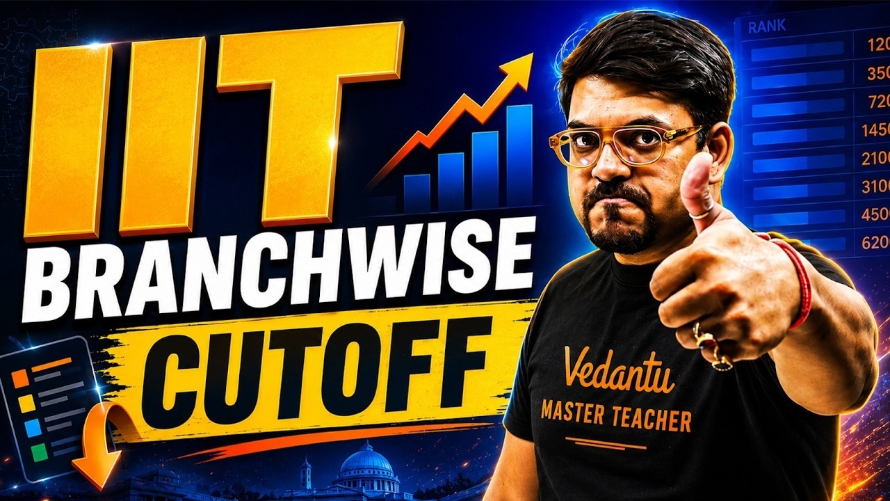 JEE Advanced 2026 : All IITs Branch Wise Cutoff | Rank Vs Marks | Harsh Sir