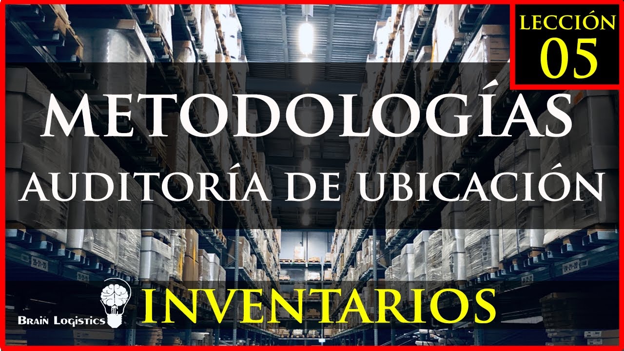 Metodología de Conteos Cíclicos: Auditoria de Ubicaciones