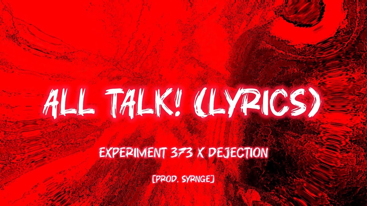 ALL TALK! (LYRICS)