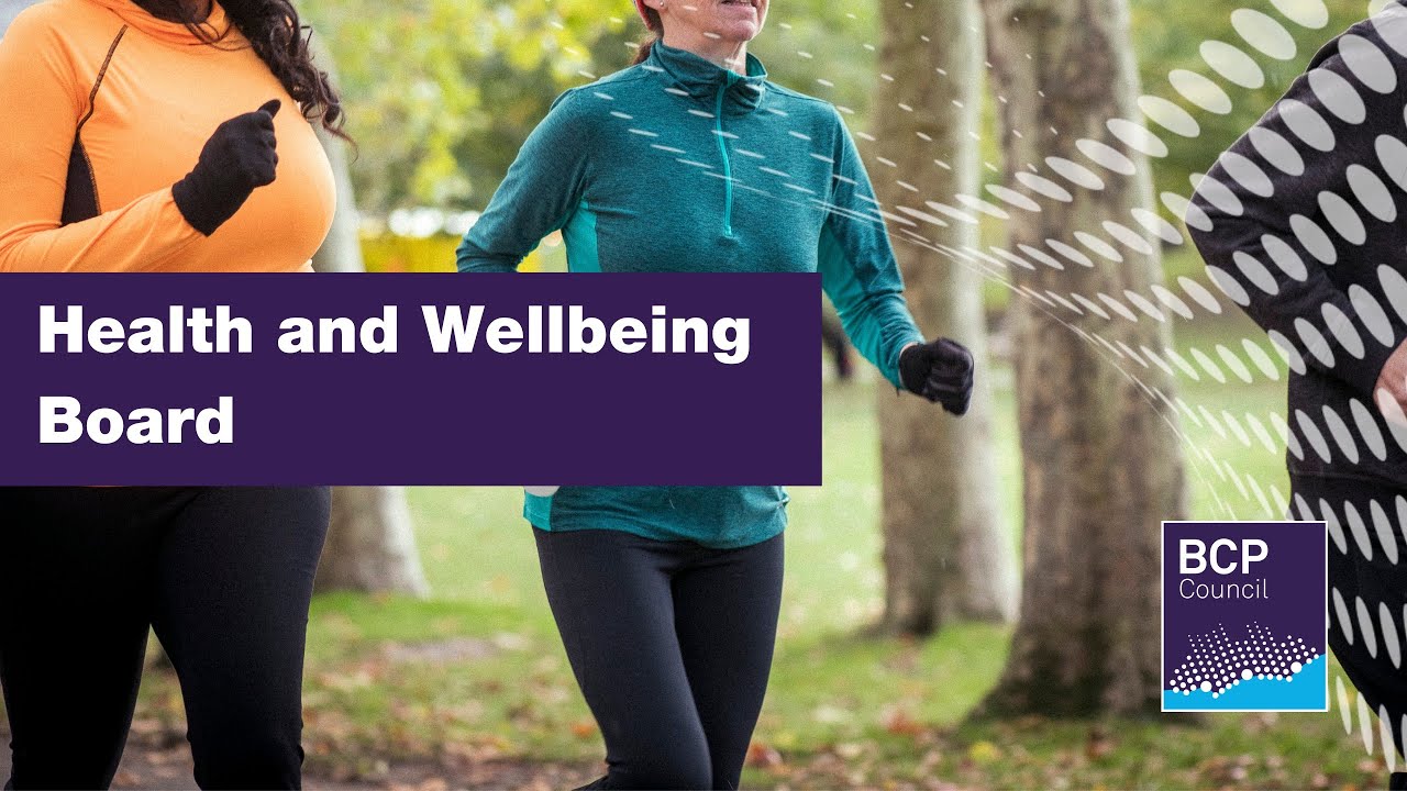 Health & Wellbeing Board 9 March 2026 2.00pm  |  BCP Council