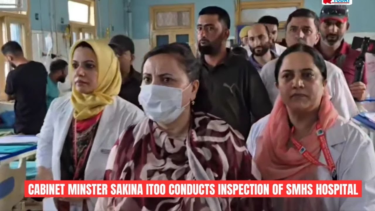 Cabinet Minster Sakina Itoo conducts inspection of SMHS Hospital  | JK News Today