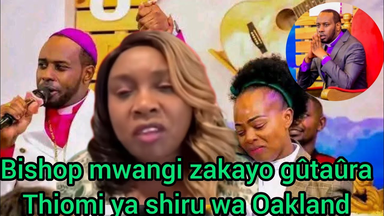 Bishop mwangi zakayo gûtaûra thiomi na gûkûmithia arîa maragîrîîria kanitha online 
