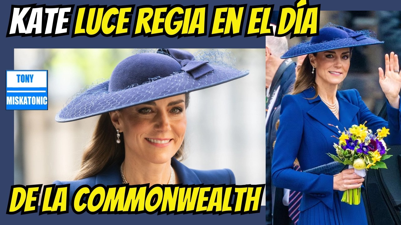 KATE, PRINCESA DE GALES LUCE REGIA EN DÍA DE LA COMMONWEALTH 2026 EN ABADÍA DE WESTMINSTER.