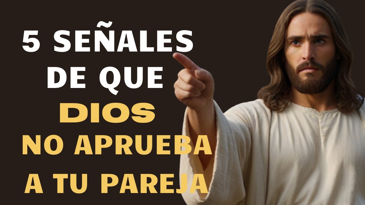 🔴 5 SEÑALES DE QUE DIOS NO APRUEBA A TU PAREJA | Hazle caso, él sabe por qué.