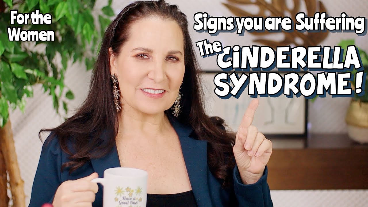 Signs You are Suffering The Cinderella Syndrome!
