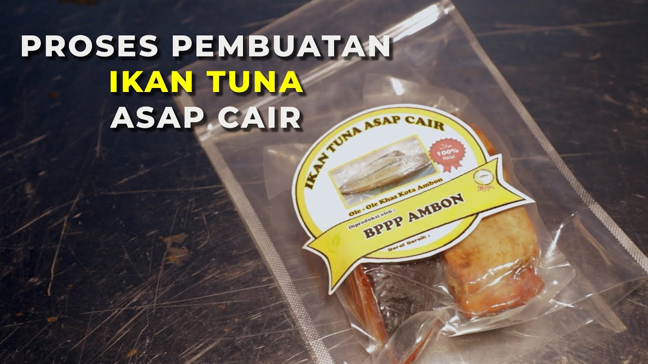 PROSES PEMBUATAN IKAN TUNA ASAP CAIR