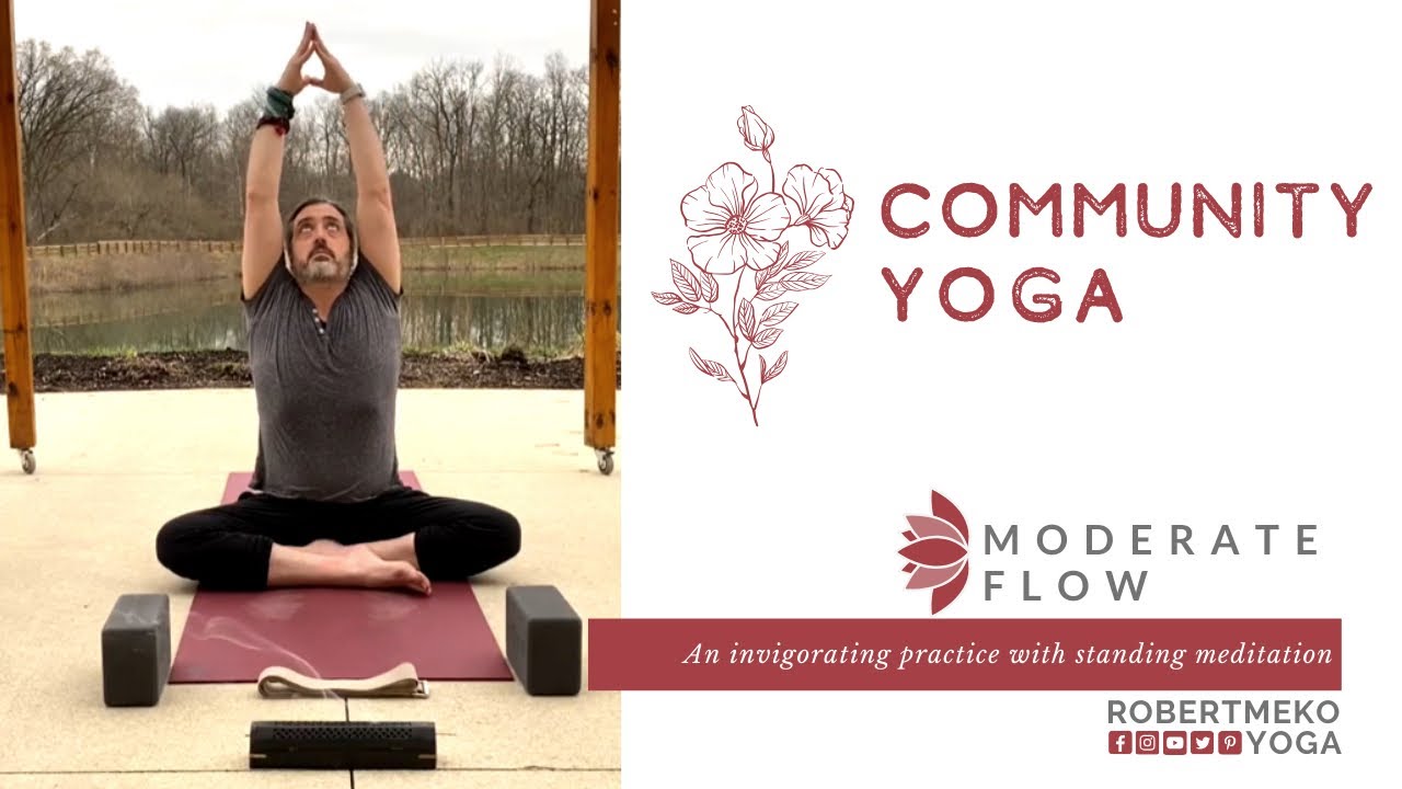 Invigorating Flow and Standing Meditation | Community Yoga
