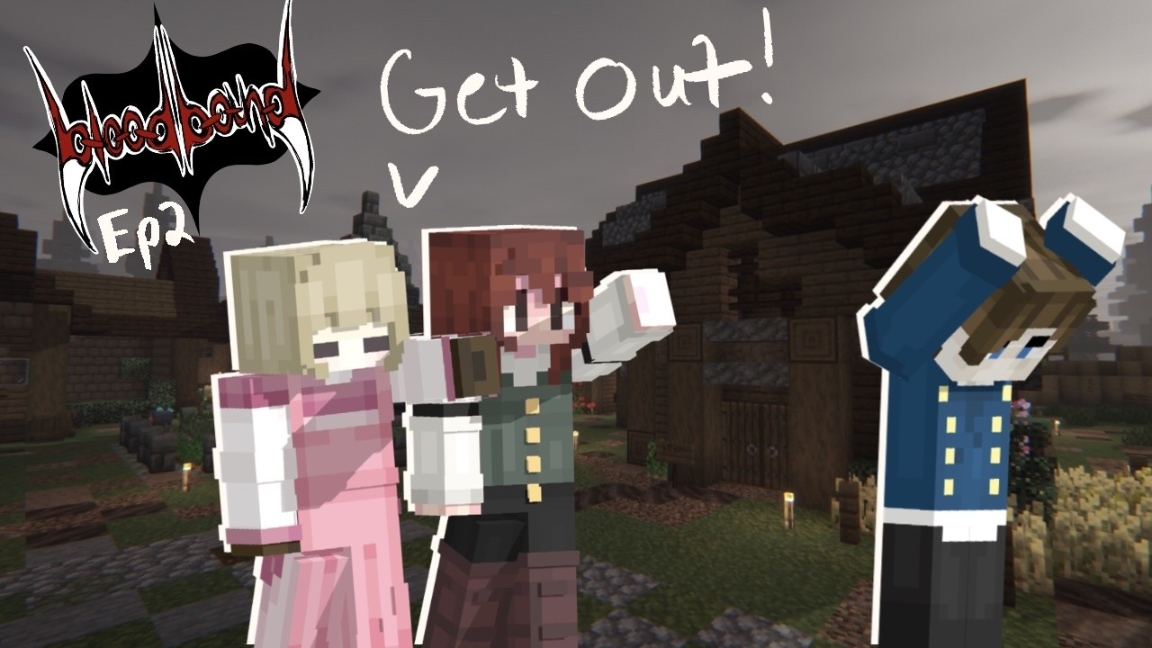 How I Got Kicked Out Of My House - Bloodbound Ep 2