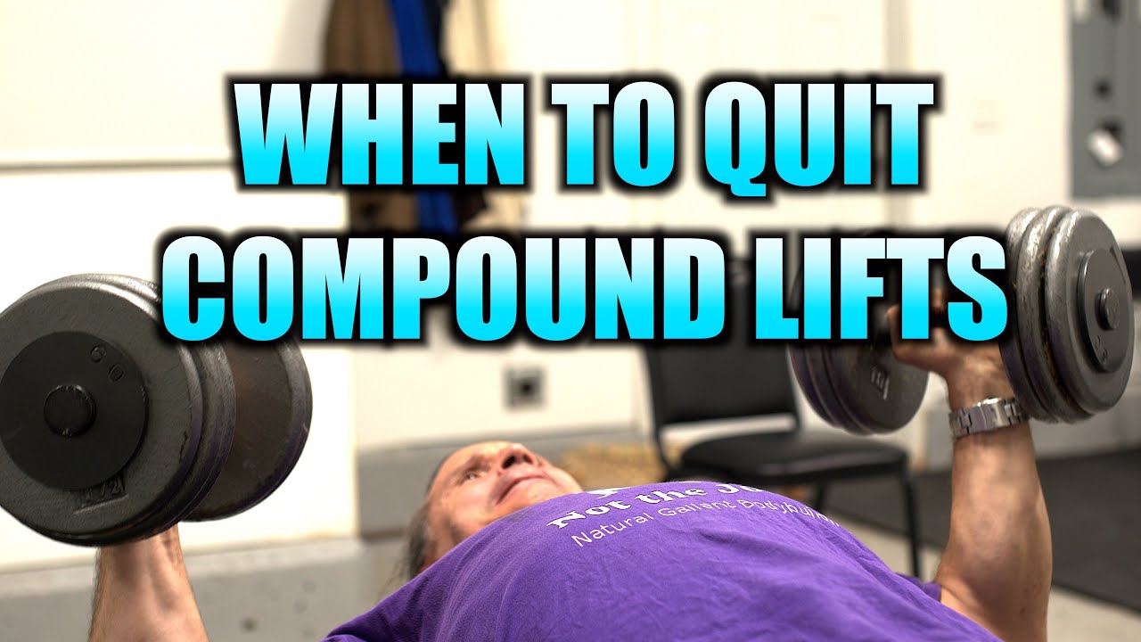 When to QUIT COMPOUND LIFTS