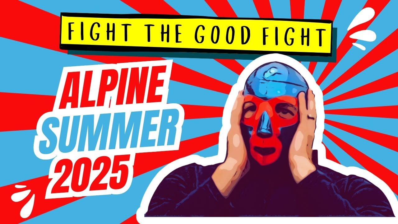 Alpine Summer Promo Part 2 - 2025 (Fight the Good Fight)