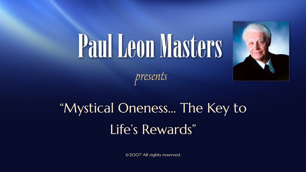 Mystical Oneness… The Key to Life’s Rewards
