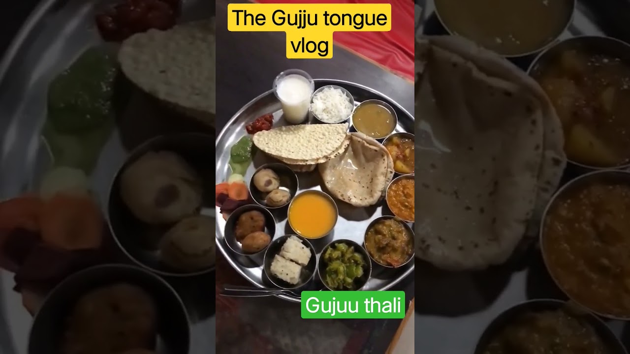 The gujju thali#viral#gujjuking#foodie#The gujju tongue vlog