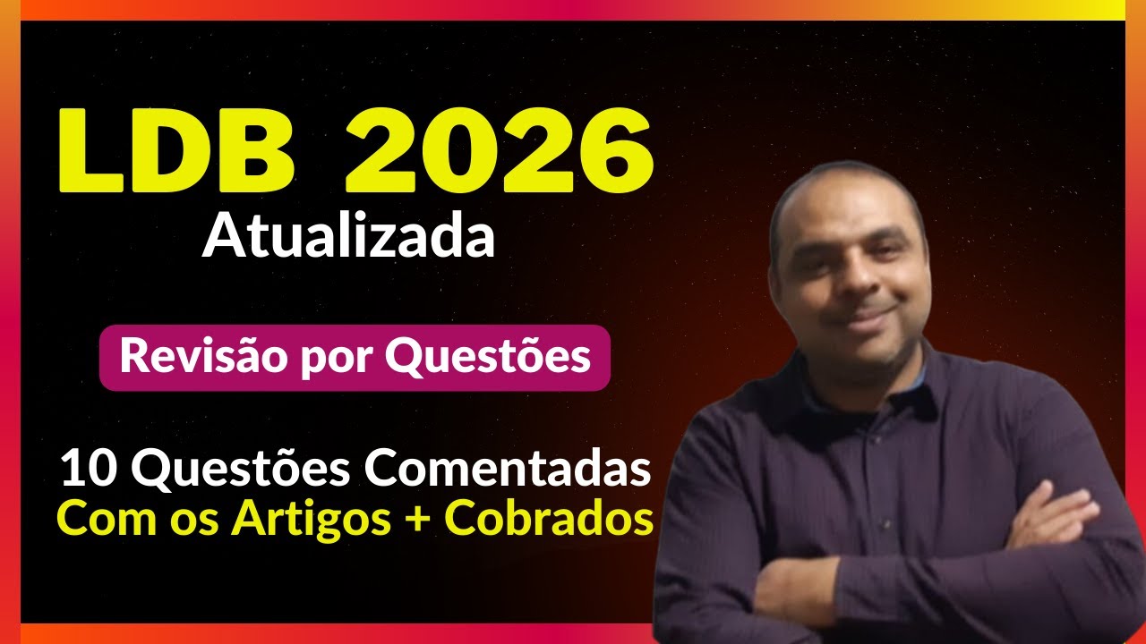 LDB Atualizada 2026| Simulado LDB 2026 Com Questões Comentadas e Artigos + Cobrados