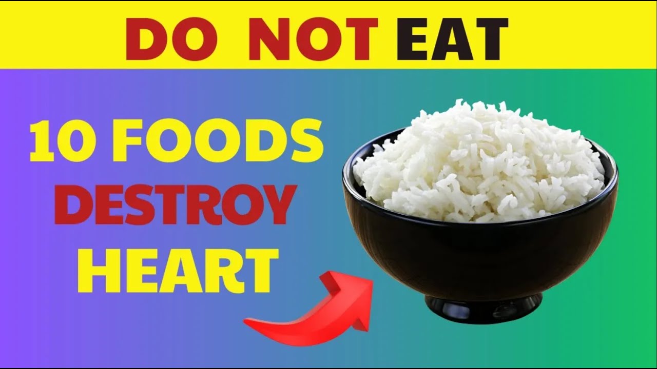 WATCH NOW! Avoid These Top 10 Foods for a Healthier Heart   Home Nutrit