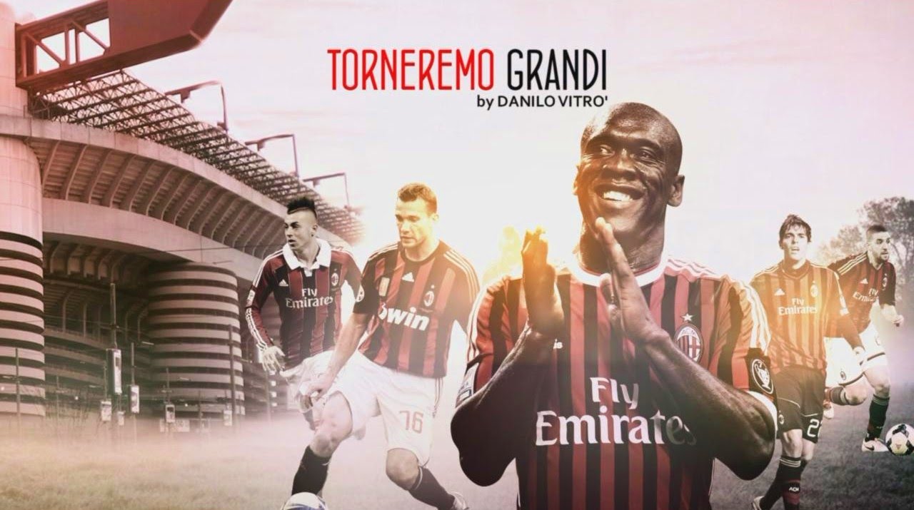 AC MILAN  - Torneremo grandi