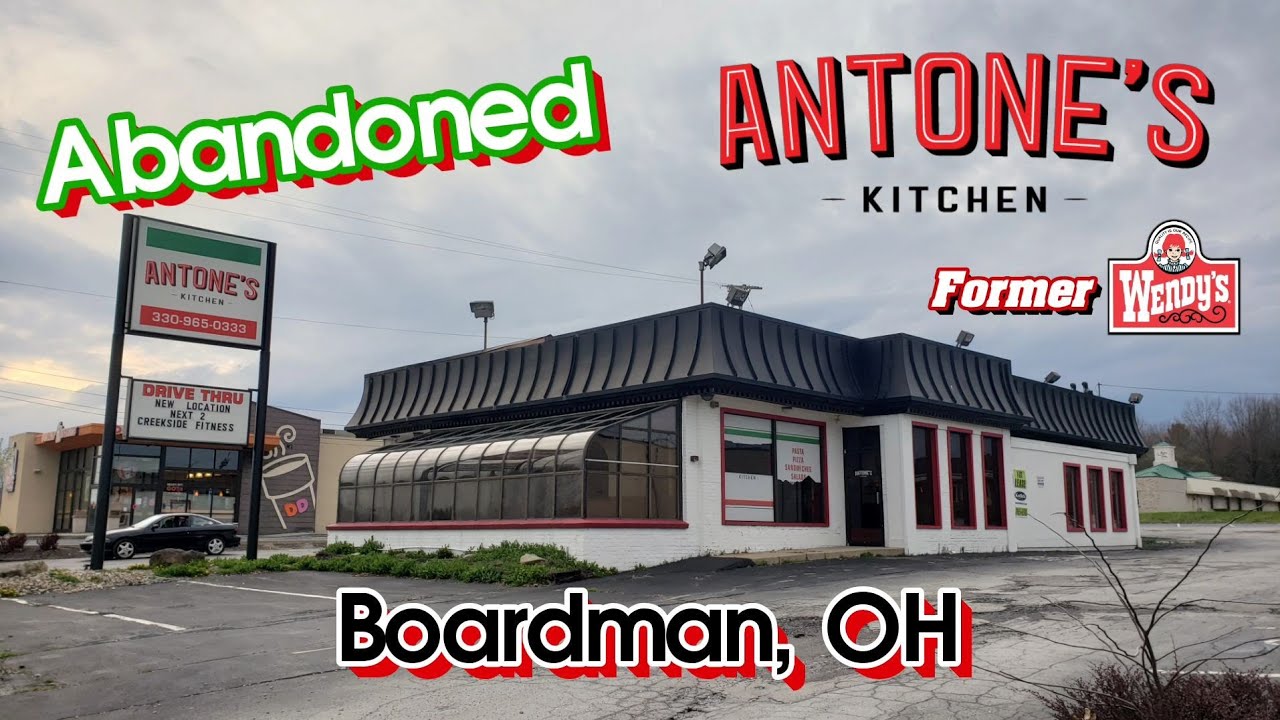 Abandoned Antone's Kitchen (Former Wendy's) - Boardman, OH