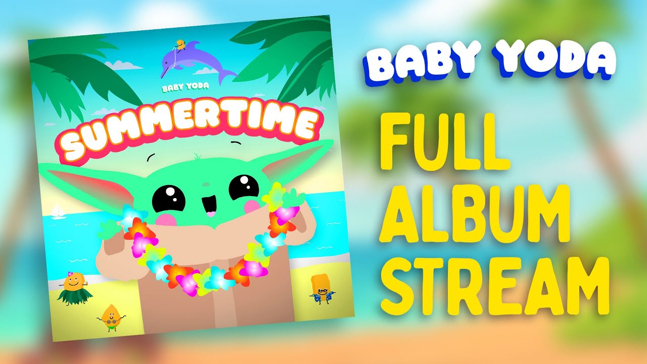 Baby Yoda Summertime [All Songs]