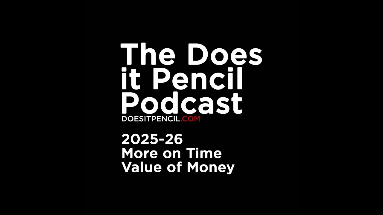 More on TVM - Does it Pencil Podcast 2025-26