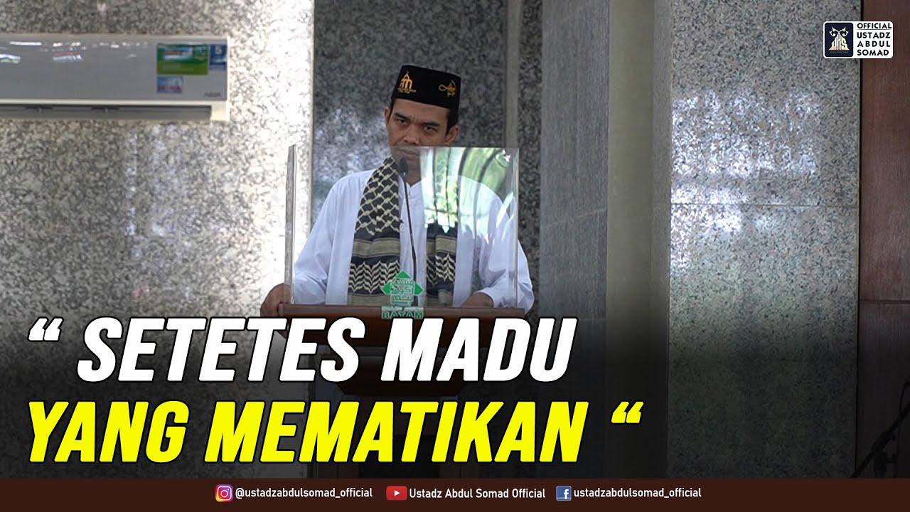 SETETES MADU YANG MEMATIKAN | Khutbah Jum'at Masjid Agung Batam 24.12.2021