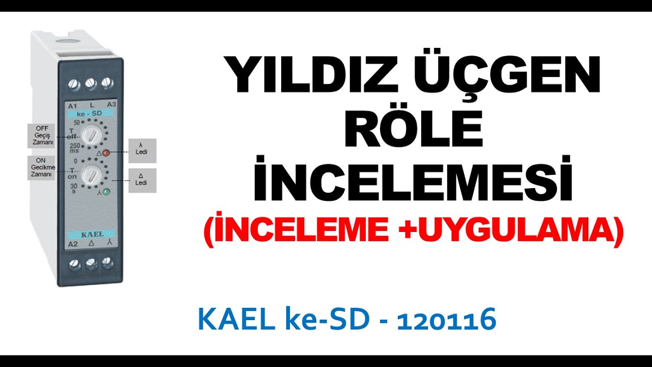 Yıldız üçgen rölesi ile asenkron motora yol verme (KAEL ke-SD-120116)