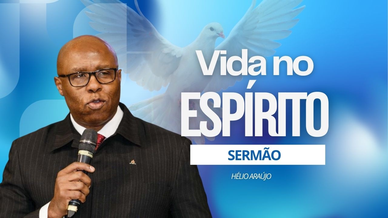 Vida no Espírito  | Hélio Araújo