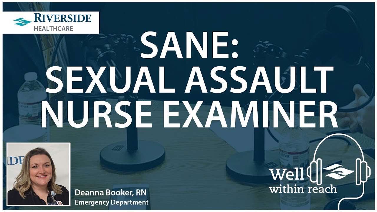 SANE: Sexual Assault Nurse Examiner