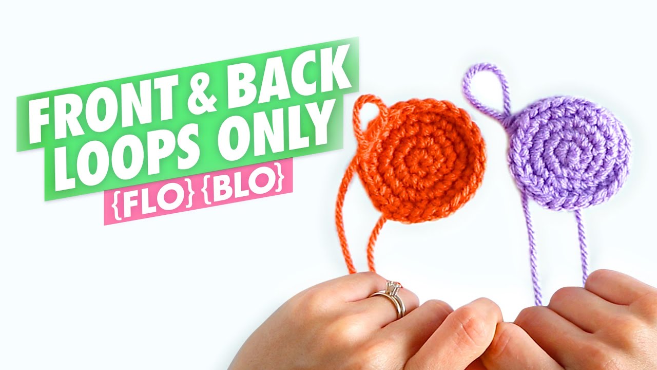 How to Crochet: Front & Back Loop Only (FLO) / (BLO) - Beginner Amigurumi Tutorial