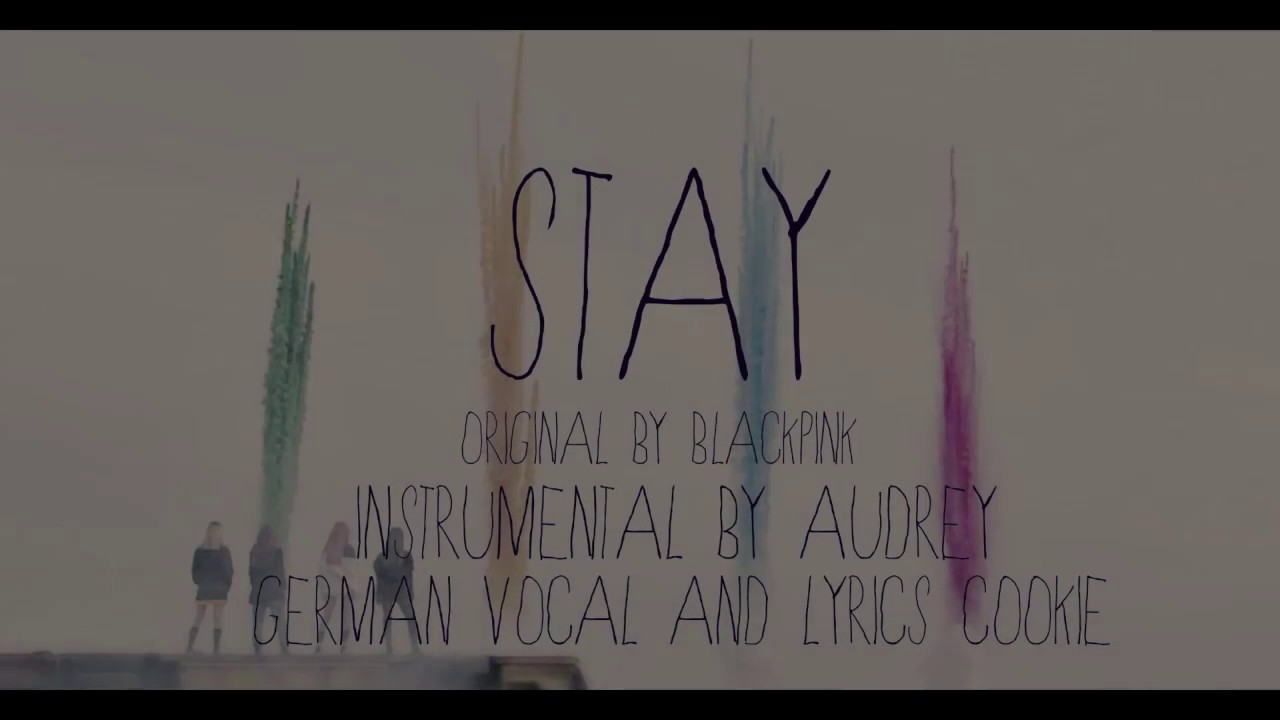 BLACKPINK- STAY 【German Fancover】〖Acoustic Version〗