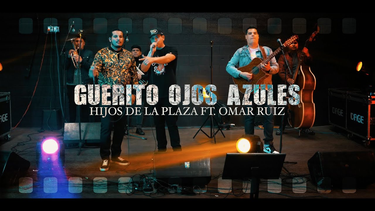 Hijos De La Plaza ft. Omar Ruiz - Guerito Ojos Azules (2023)