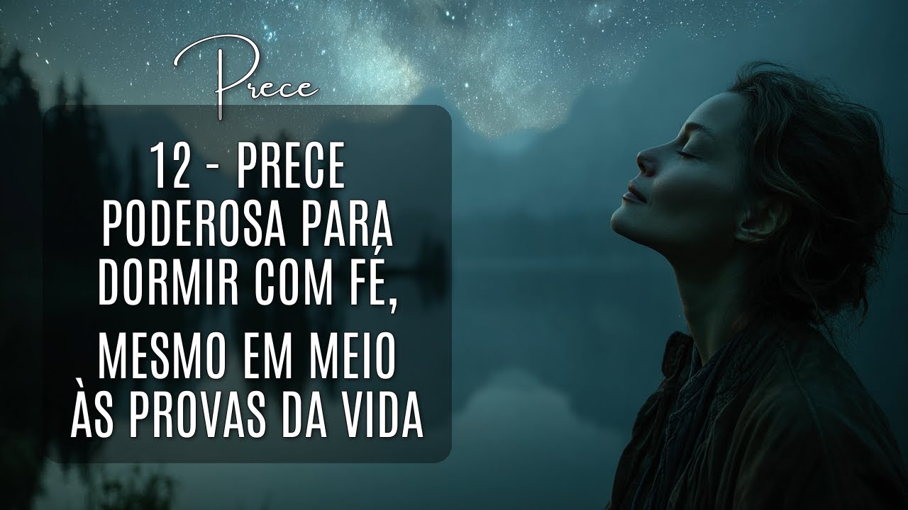 Prece da Noite Para Quem Vai Dormir Com o Coração Pesado. Prece Espírita
