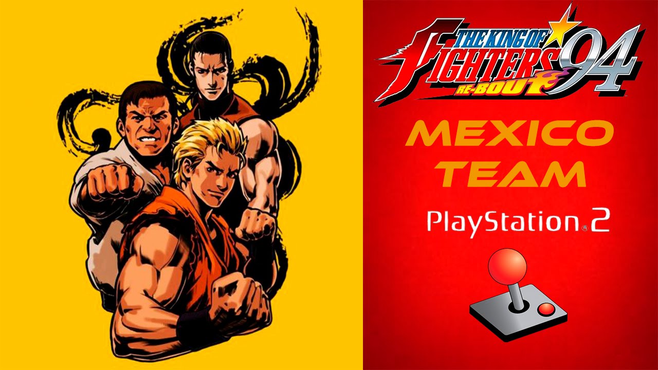 KOF 94 Re Bout México Team