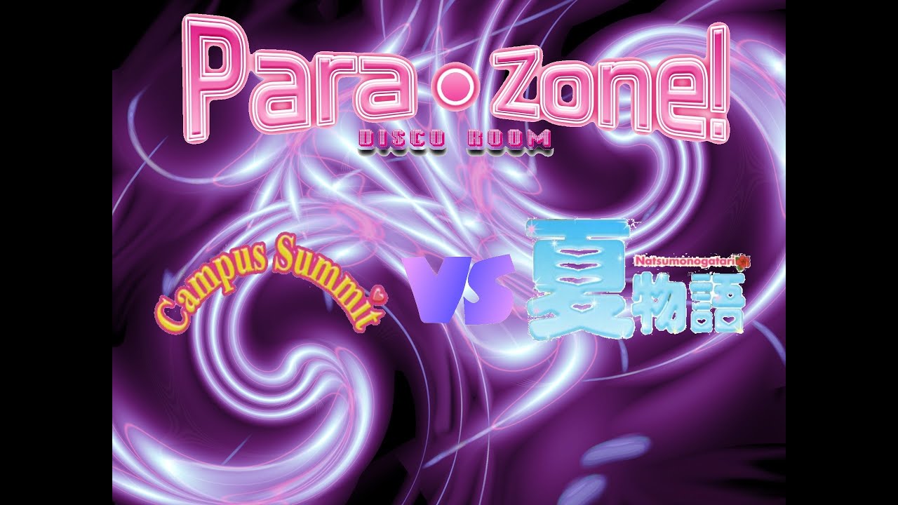PARA•ZONE ~ CAMPUS Vs. NATSU