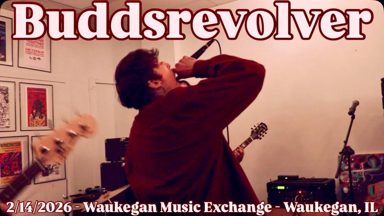 BUDDSREVOLVER - Full Set (Live) - 2/14/2026 - Waukegan Music Exchange - Waukegan, WI