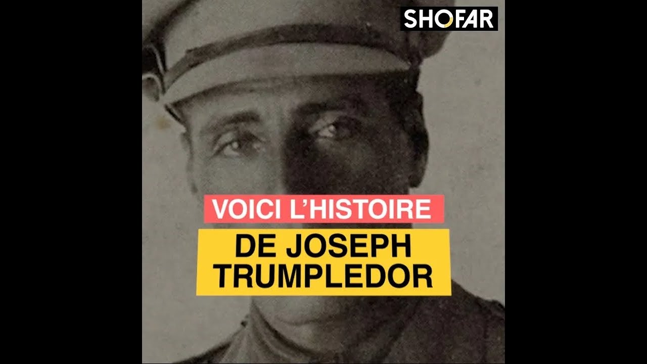 Voici l’histoire de Joseph Trumpledor.
