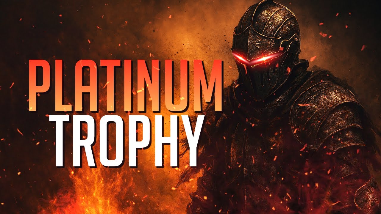 Dark Souls Platinum Trophy
